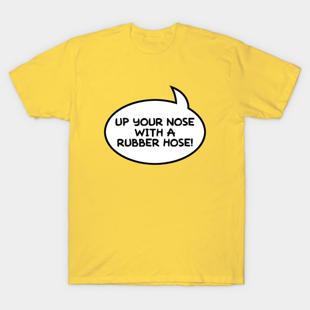 "Up Your Nose" Word Balloon T-Shirt by GloopTrekker